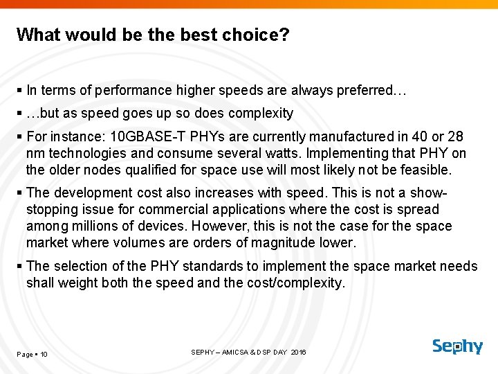 What would be the best choice? In terms of performance higher speeds are always