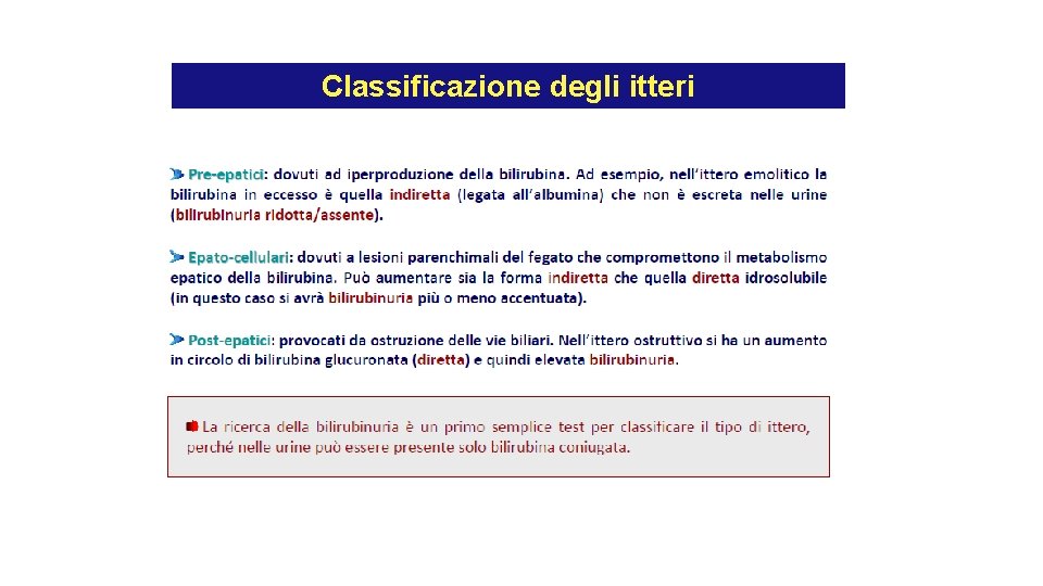 Classificazione degli itteri Classificazione degli itteri