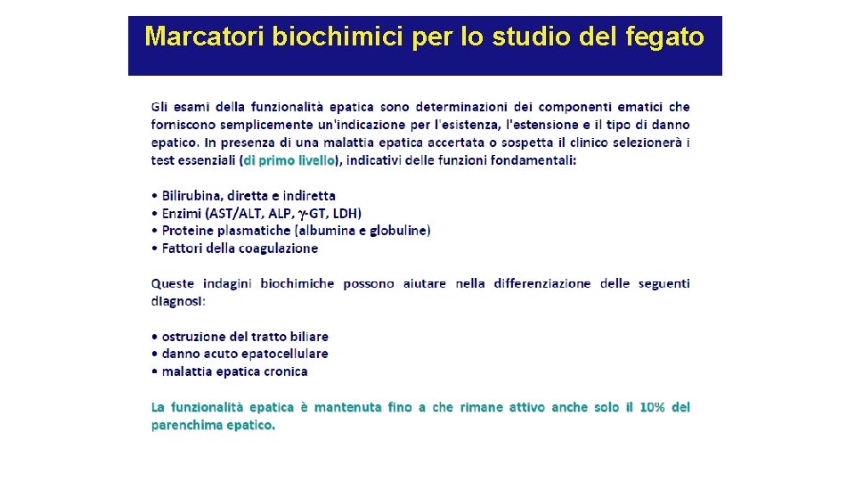 Marcatori biochimici per lo studio del fegato Marcatori biochimici per lo studio del fegato