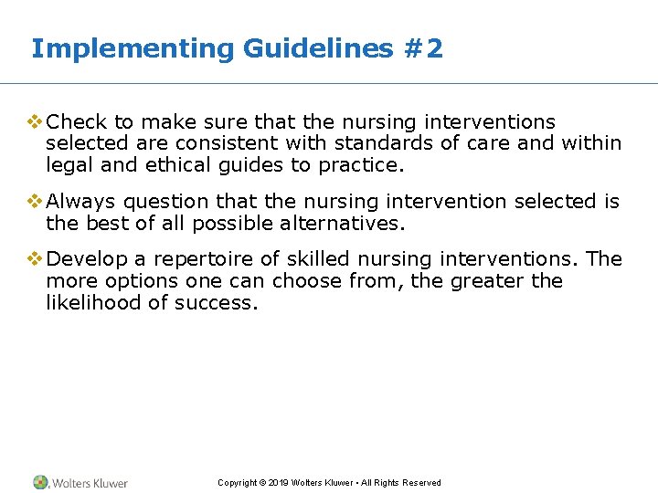 Implementing Guidelines #2 v Check to make sure that the nursing interventions selected are Implementing Guidelines #2 v Check to make sure that the nursing interventions selected are