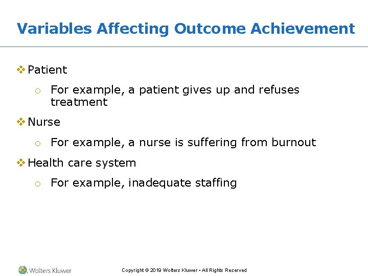 Variables Affecting Outcome Achievement v Patient o For example, a patient gives up and Variables Affecting Outcome Achievement v Patient o For example, a patient gives up and