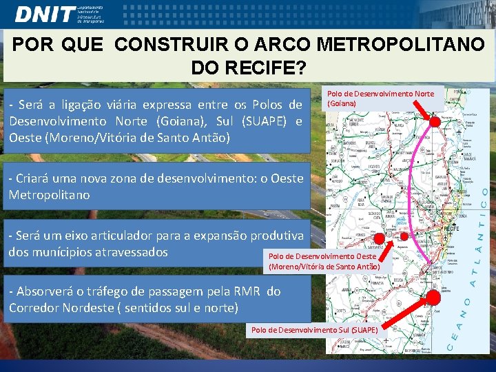 POR QUE CONSTRUIR O ARCO METROPOLITANO DO RECIFE? - Será a ligação viária expressa