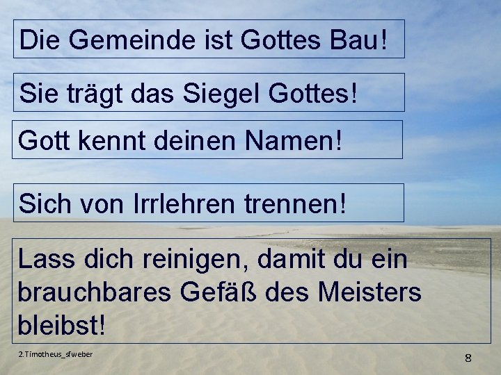 Die Gemeinde ist Gottes Bau! Sie trägt das Siegel Gottes! Gott kennt deinen Namen!