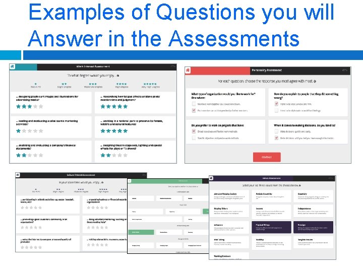 Examples of Questions you will Answer in the Assessments 