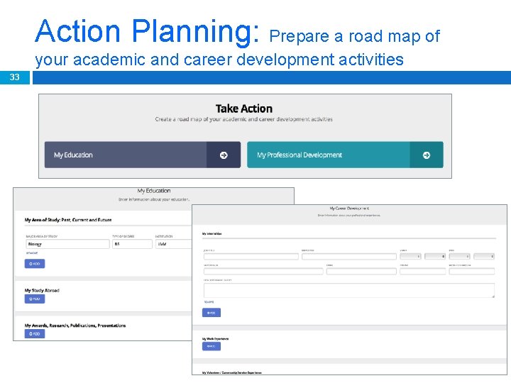 Action Planning: Prepare a road map of your academic and career development activities 33