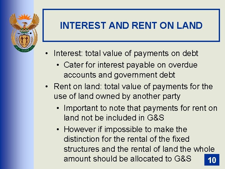 INTEREST AND RENT ON LAND • Interest: total value of payments on debt •