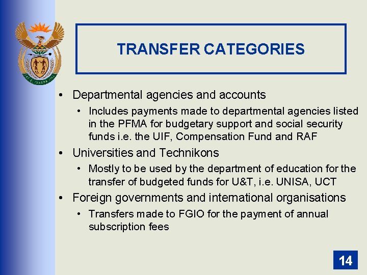 TRANSFER CATEGORIES • Departmental agencies and accounts • Includes payments made to departmental agencies