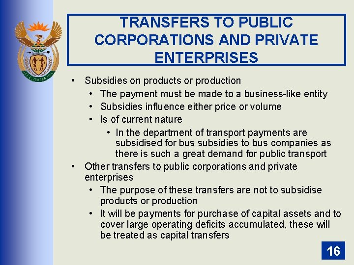 TRANSFERS TO PUBLIC CORPORATIONS AND PRIVATE ENTERPRISES • Subsidies on products or production •