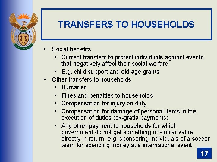 TRANSFERS TO HOUSEHOLDS • Social benefits • Current transfers to protect individuals against events