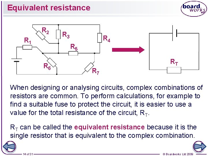 Equivalent resistance R 2 R 1 R 3 R 4 R 5 R 6