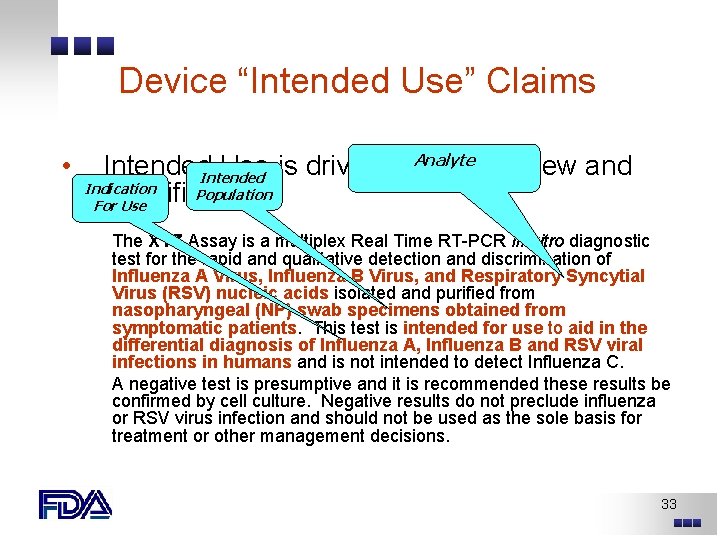 Device “Intended Use” Claims • Analyte Intended Use is driving force of review and Device “Intended Use” Claims • Analyte Intended Use is driving force of review and