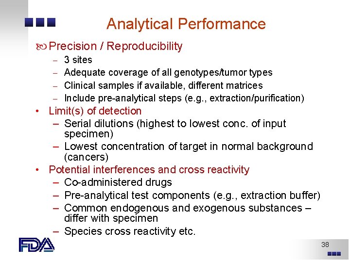 Analytical Performance Precision / Reproducibility 3 sites – Adequate coverage of all genotypes/tumor types Analytical Performance Precision / Reproducibility 3 sites – Adequate coverage of all genotypes/tumor types