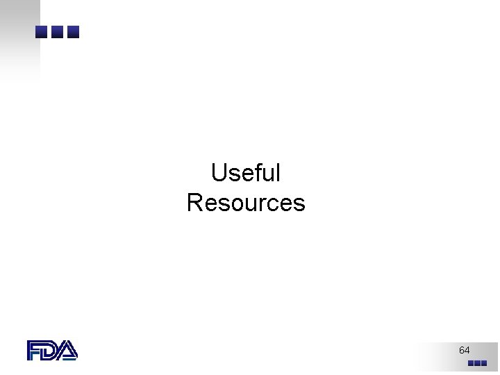 Useful Resources 64 Useful Resources 64