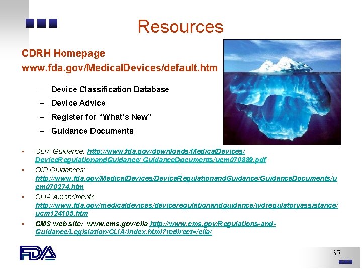 Resources CDRH Homepage www. fda. gov/Medical. Devices/default. htm – Device Classification Database – Device Resources CDRH Homepage www. fda. gov/Medical. Devices/default. htm – Device Classification Database – Device