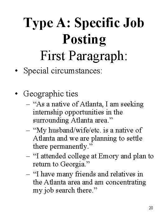 Type A: Specific Job Posting First Paragraph: • Special circumstances: • Geographic ties – Type A: Specific Job Posting First Paragraph: • Special circumstances: • Geographic ties –