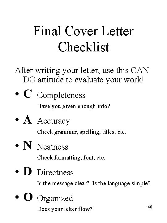 Final Cover Letter Checklist After writing your letter, use this CAN DO attitude to Final Cover Letter Checklist After writing your letter, use this CAN DO attitude to