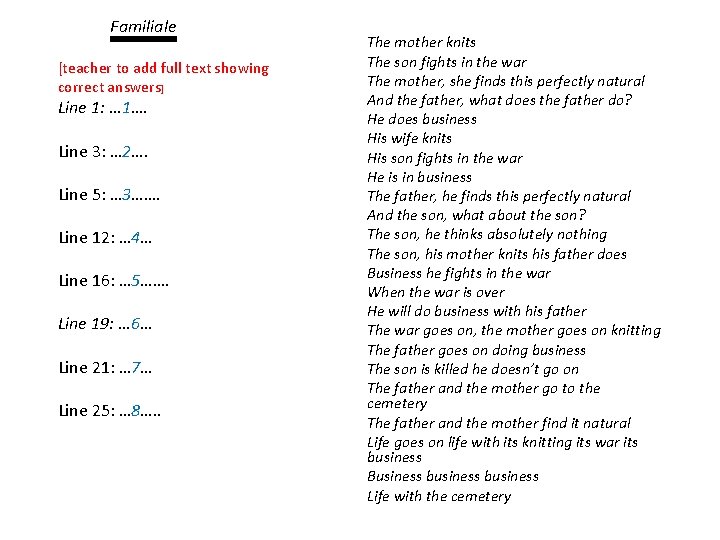 Familiale [teacher to add full text showing correct answers] Line 1: … 1…. Line