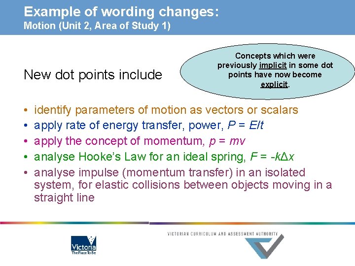 Example of wording changes: Motion (Unit 2, Area of Study 1) New dot points