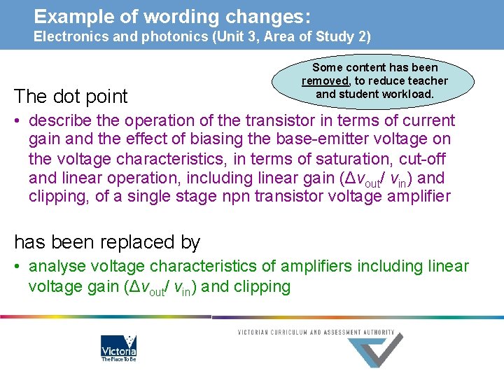 Example of wording changes: Electronics and photonics (Unit 3, Area of Study 2) The