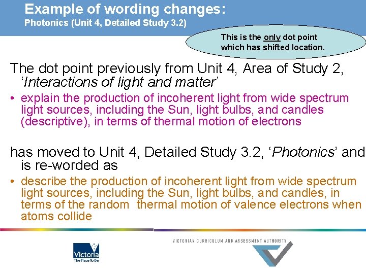 Example of wording changes: Photonics (Unit 4, Detailed Study 3. 2) This is the