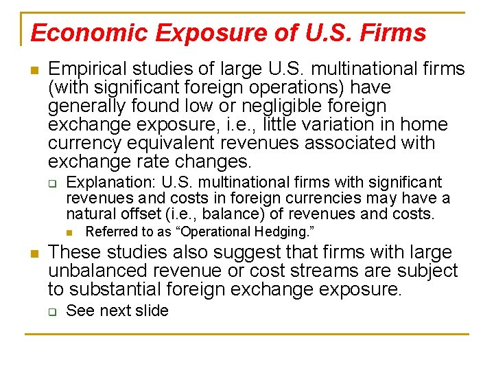 Economic Exposure of U. S. Firms n Empirical studies of large U. S. multinational