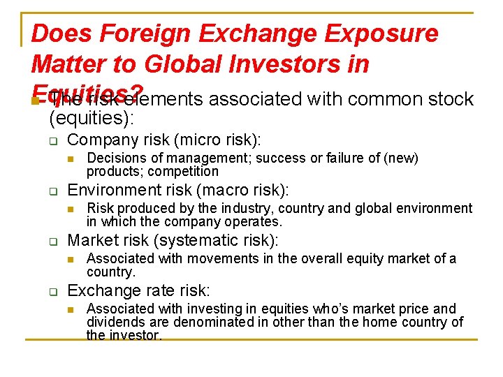 Does Foreign Exchange Exposure Matter to Global Investors in Equities? n The risk elements