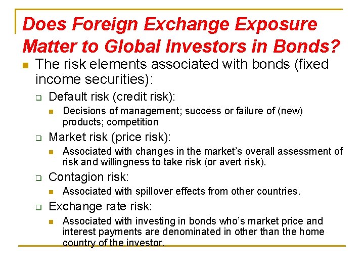 Does Foreign Exchange Exposure Matter to Global Investors in Bonds? n The risk elements