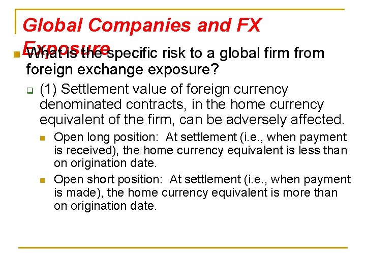 Global Companies and FX n Exposure What is the specific risk to a global