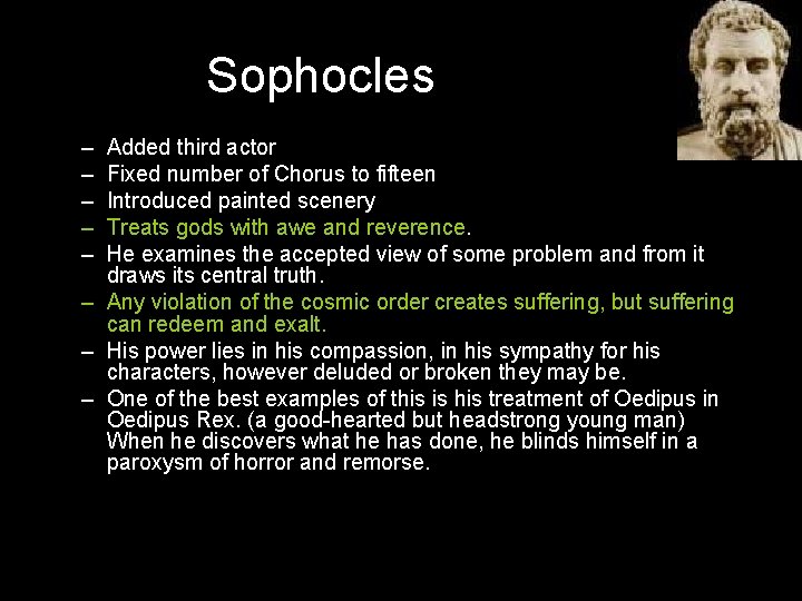 Sophocles – – – Added third actor Fixed number of Chorus to fifteen Introduced