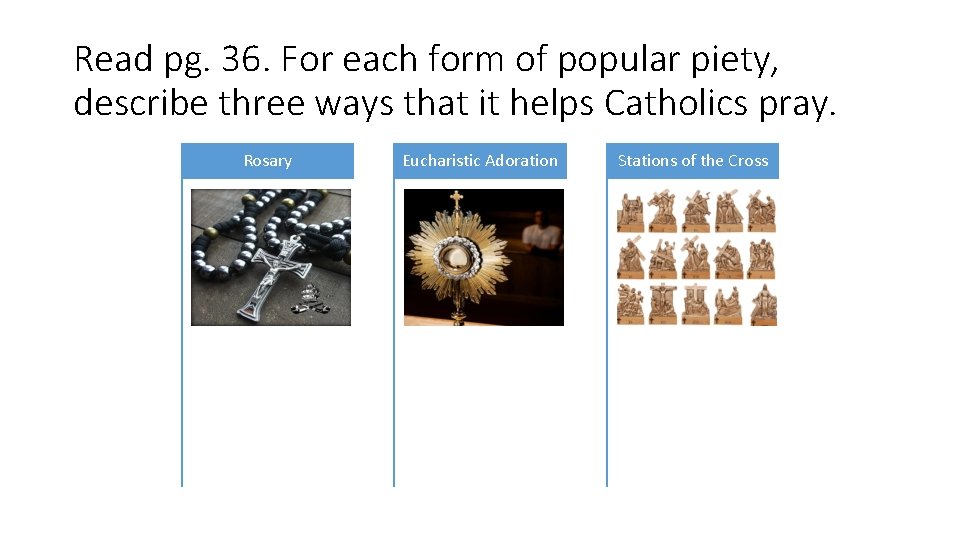 Read pg. 36. For each form of popular piety, describe three ways that it Read pg. 36. For each form of popular piety, describe three ways that it