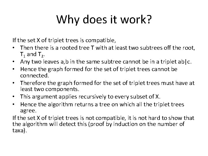 Why does it work? If the set X of triplet trees is compatible, •