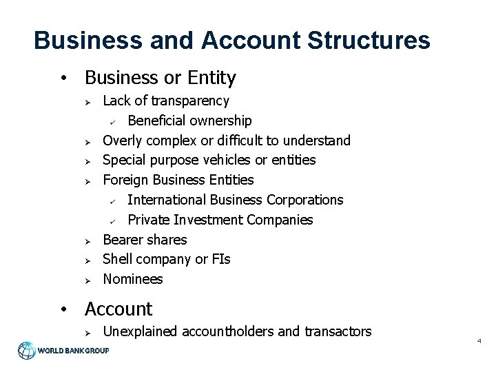 Business and Account Structures • Business or Entity Ø Ø Ø Ø Lack of