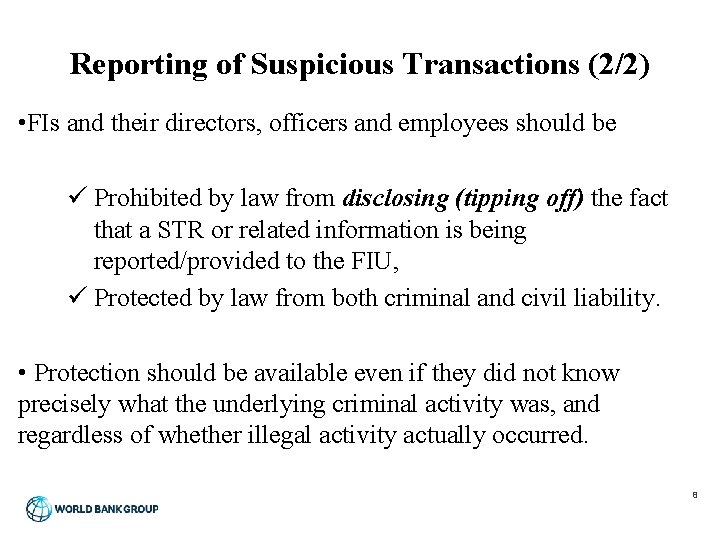 Reporting of Suspicious Transactions (2/2) • FIs and their directors, officers and employees should