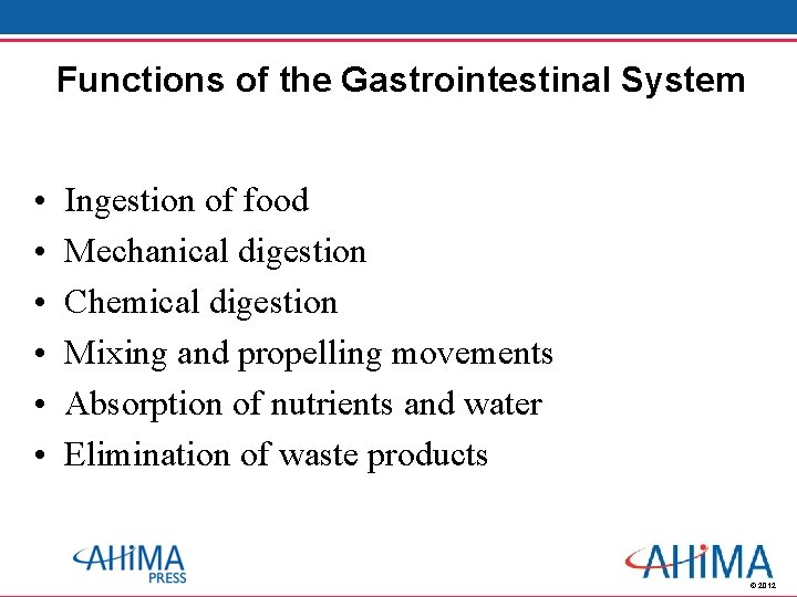 Functions of the Gastrointestinal System • • • Ingestion of food Mechanical digestion Chemical