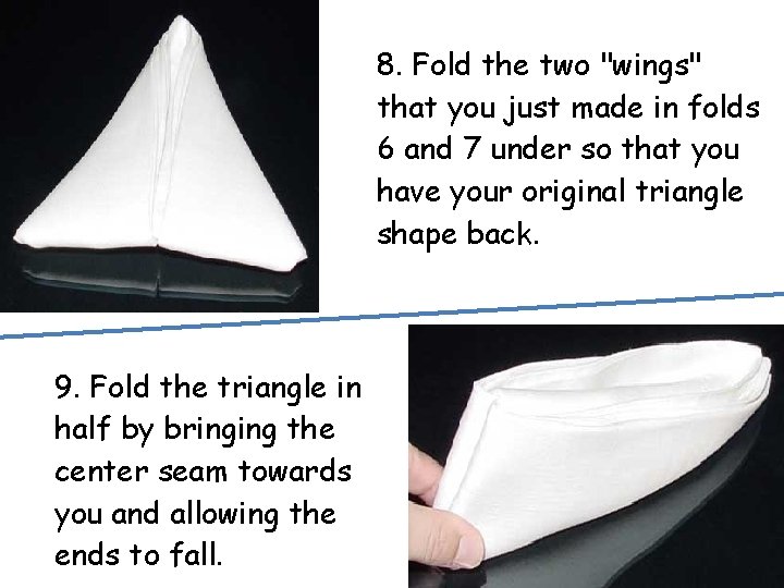 8. Fold the two "wings" that you just made in folds 6 and 7