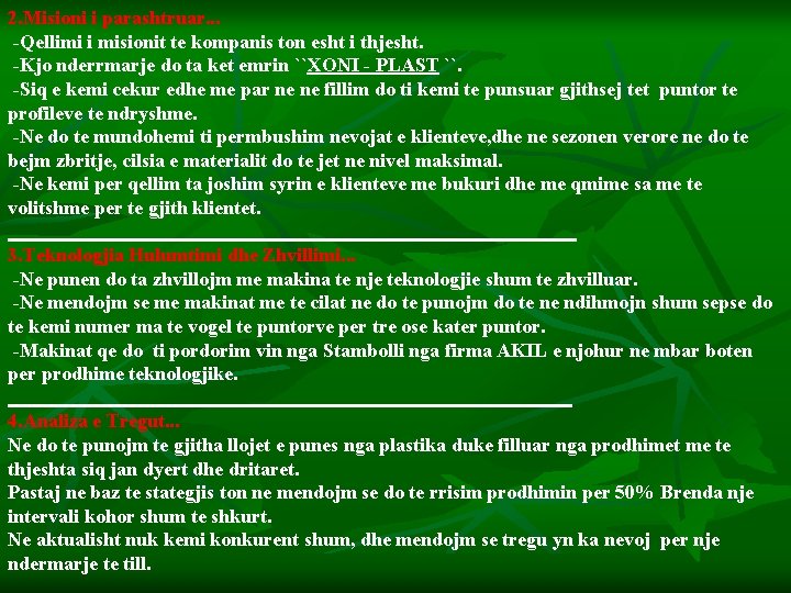 2. Misioni i parashtruar. . . -Qellimi i misionit te kompanis ton esht i