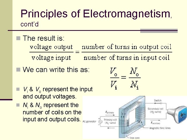 Principles of Electromagnetism, cont’d n The result is: n We can write this as: