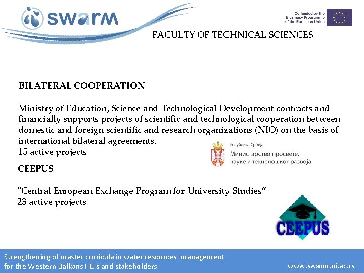 FACULTY OF TECHNICAL SCIENCES BILATERAL COOPERATION Ministry of Education, Science and Technological Development contracts