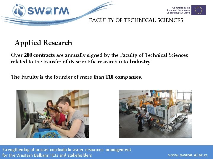 FACULTY OF TECHNICAL SCIENCES Applied Research Over 200 contracts are annually signed by the