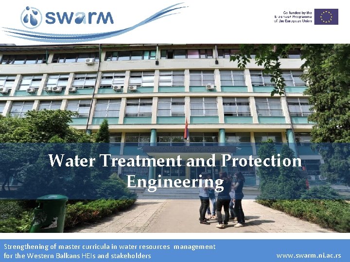 Water Treatment and Protection Engineering Strengthening of master curricula in water resources management for