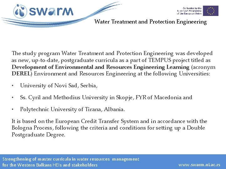 Water Treatment and Protection Engineering The study program Water Treatment and Protection Engineering was