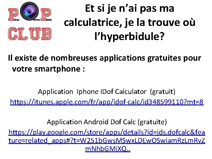 Et si je n’ai pas ma calculatrice, je la trouve où l’hyperbidule? Il existe