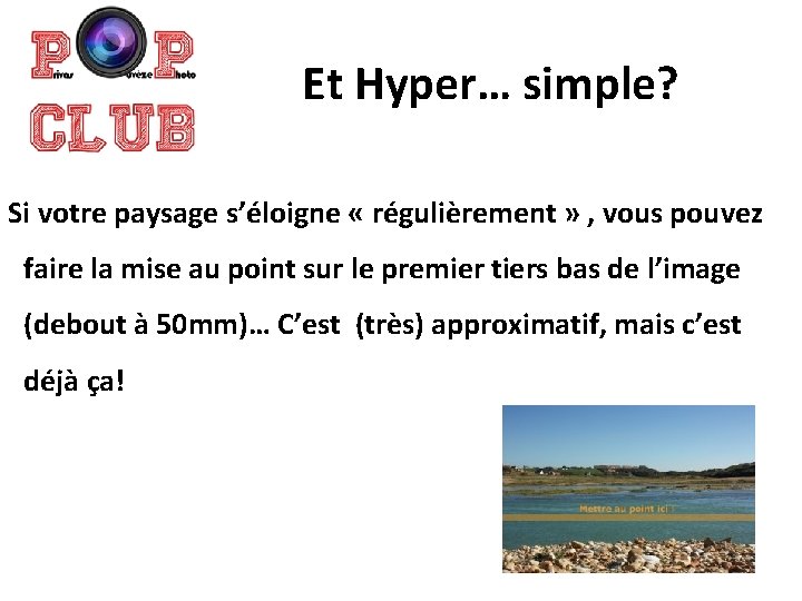 Et Hyper… simple? Si votre paysage s’éloigne « régulièrement » , vous pouvez faire