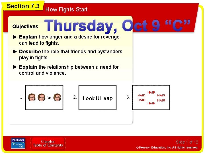 Section 7. 3 How Fights Start Objectives Thursday, Oct 9 “C” Explain how anger