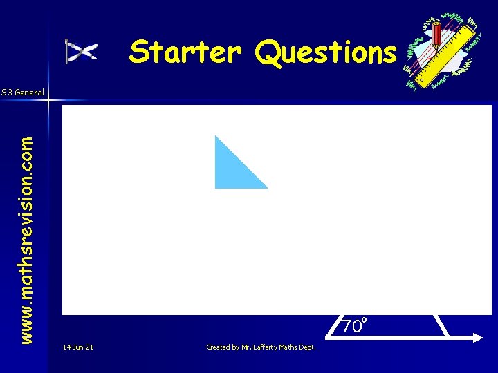 Starter Questions www. mathsrevision. com S 3 General 4 x 6 x 4 x