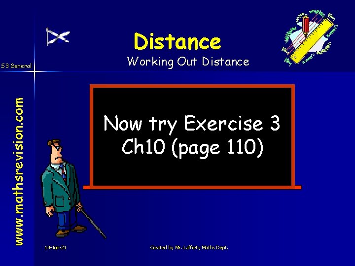 Distance Working Out Distance www. mathsrevision. com S 3 General Now try Exercise 3