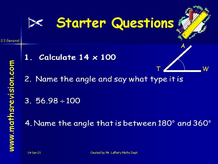 Starter Questions www. mathsrevision. com S 3 General A T 14 -Jun-21 Created by