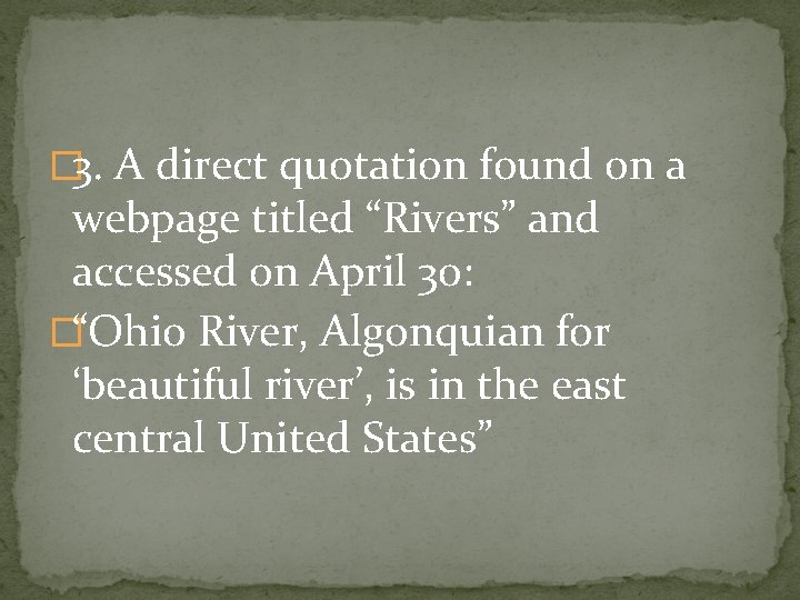 � 3. A direct quotation found on a webpage titled “Rivers” and accessed on