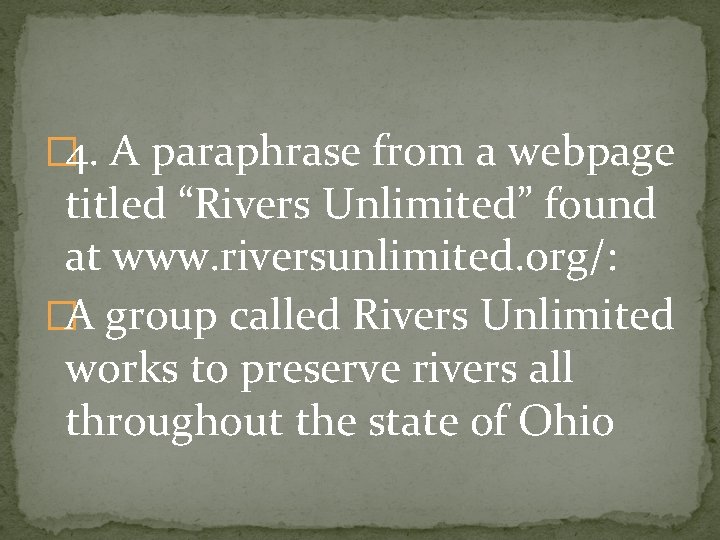 � 4. A paraphrase from a webpage titled “Rivers Unlimited” found at www. riversunlimited.