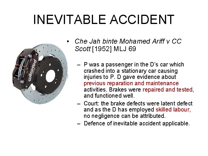 INEVITABLE ACCIDENT • Che Jah binte Mohamed Ariff v CC Scott [1952] MLJ 69
